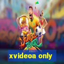 xvideoa only